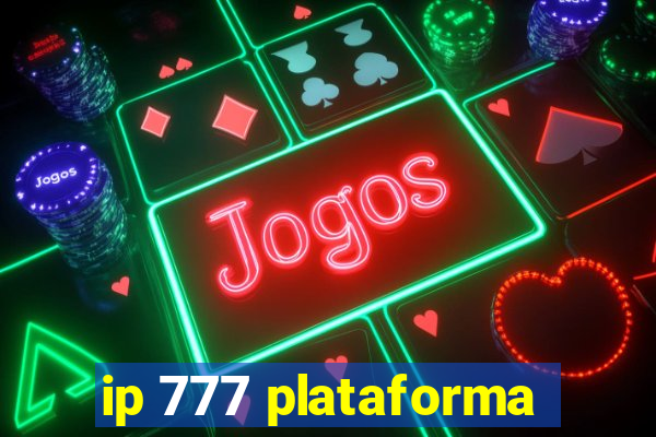ip 777 plataforma